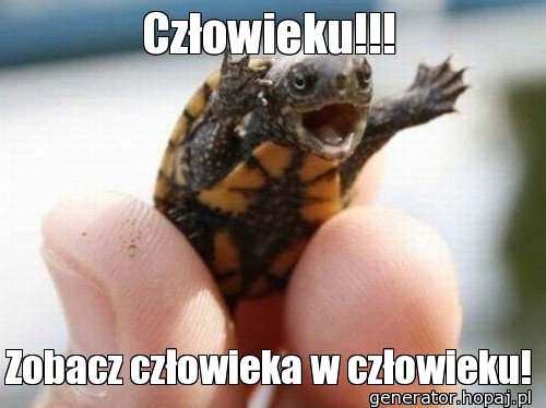 Człowieku!!!