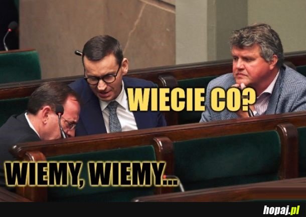 Wiedzą.