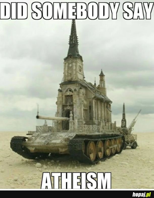 Ateiści niech się boją!