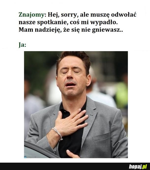 Nie muszę nigdzie iść.. o nie..