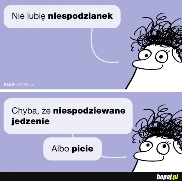 Nie lubię niespodzianek 