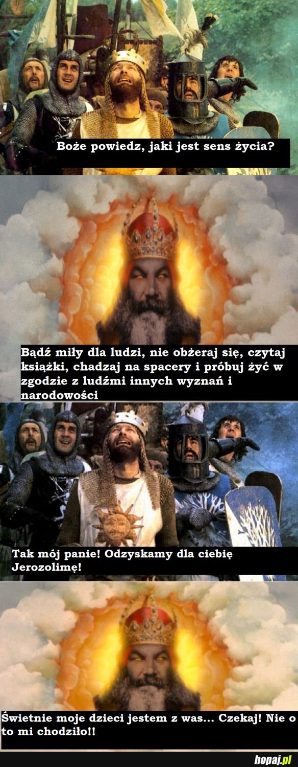 Chyba powiedział Deus Vult... Sam nie wiem...