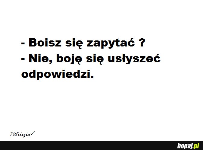 Boisz się zapytać?