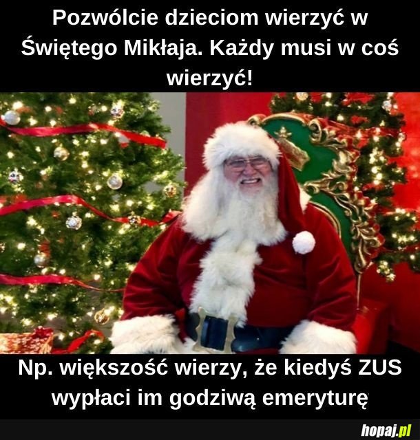 Prędzej uwierzę w Mikołaja