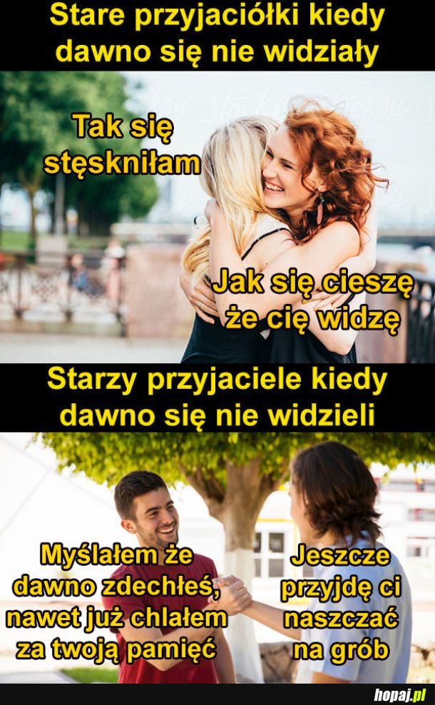 Dawno się nie widzieliśmy