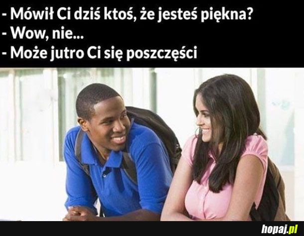 Mówił Ci ktoś