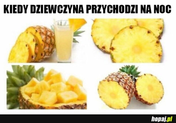 KIEDY DZIEWCZYNA PRZYJEŻDŻA NA NOC