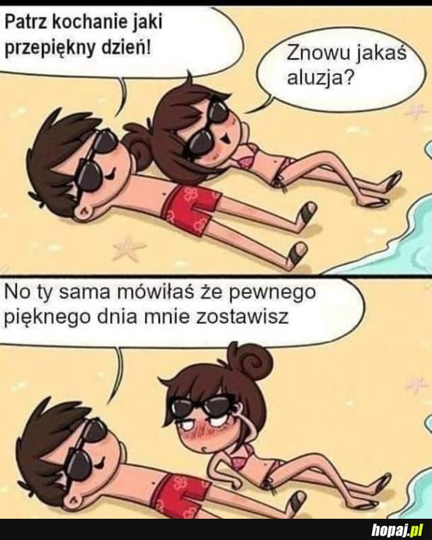 Pewnie na plaży dużo wolnego towaru XD