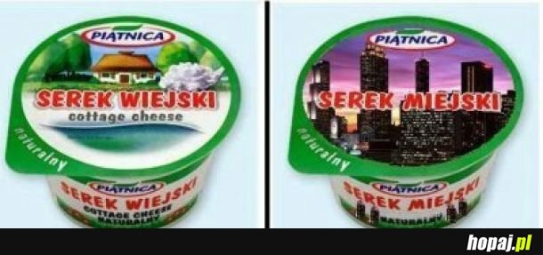 Są dwa rodzaje serków