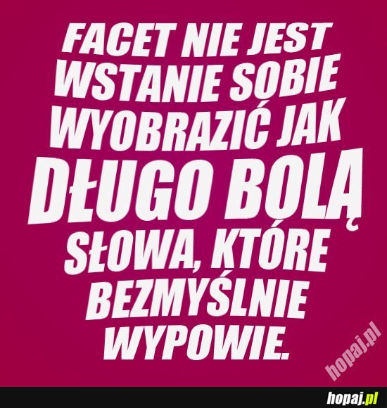 Facet nie jest wstanie sobie wyobrazić...