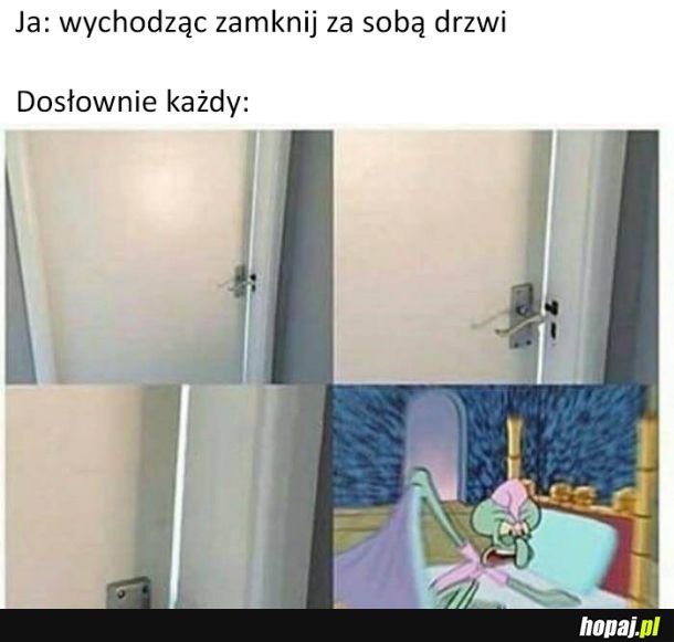 Dlaczego wszyscy tak robią?!