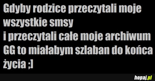 Gdyby rodzice przeczytali moje wszystkie smsy