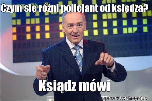 Czym się różni policjant od księdza?