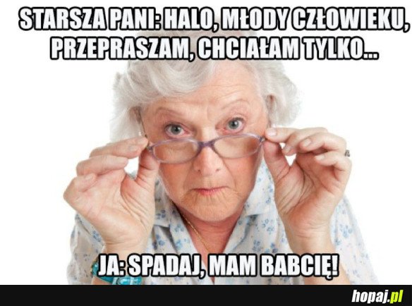 Mam już babcię...