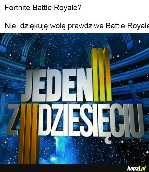 To jest prawdziwe Battle Royale