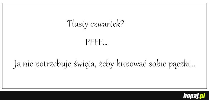 Tłusty czwartek? pfff...