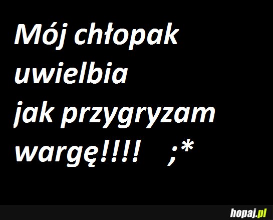 Mój chłopak...
