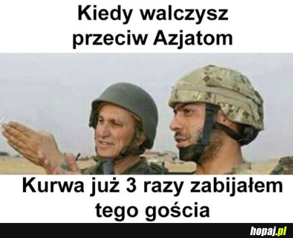 KIEDY WALCZYSZ PRZECIW AZJATOM