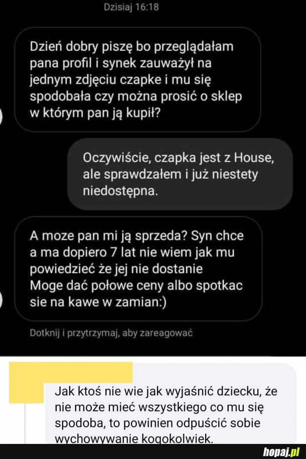 Jak dziecko chce, to dziecko musi mieć