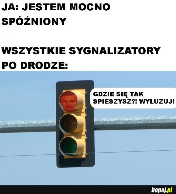 Zawsze kiedy się spieszę