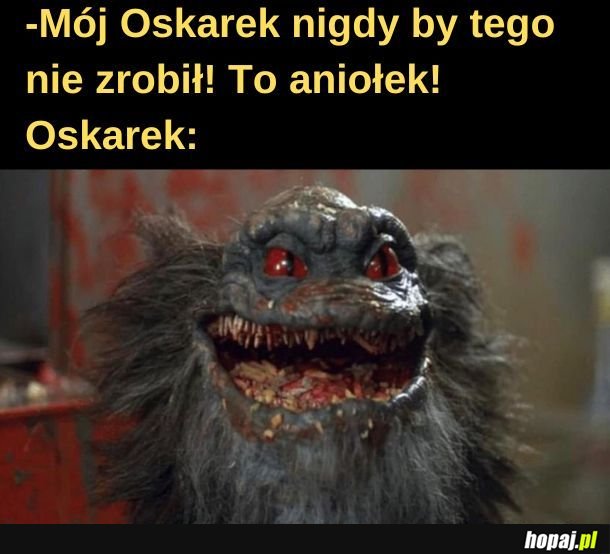 Oskarek. 