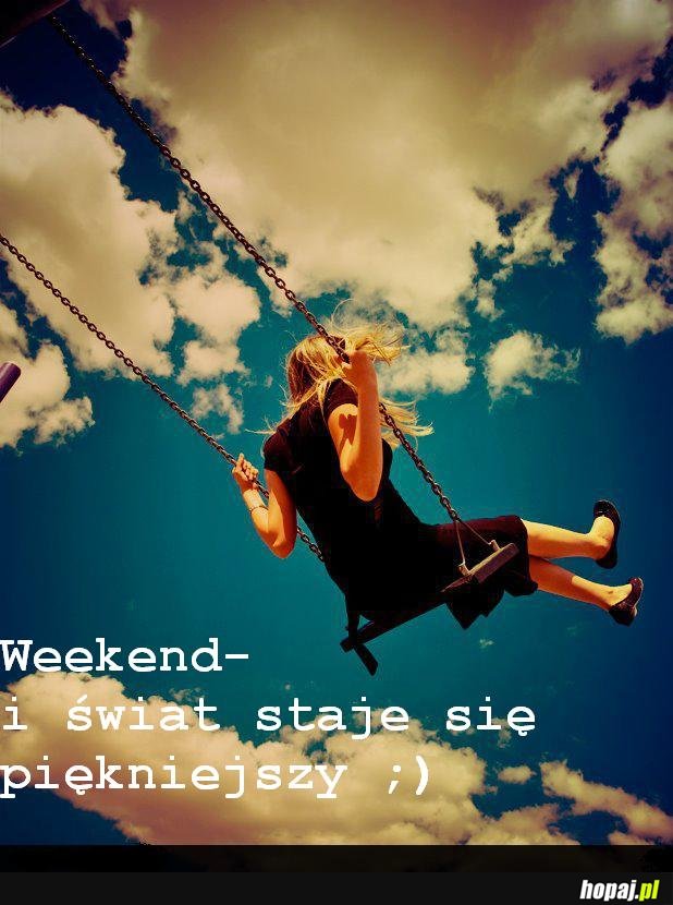 Weekend!