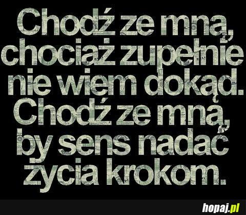 Chodź ze mną