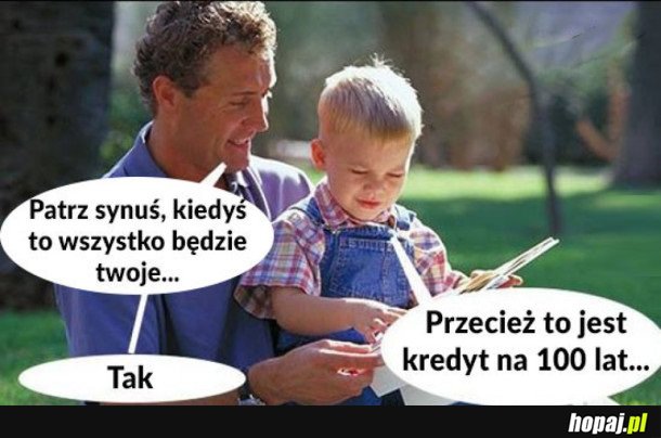 KIEDYŚ TO WSZYSTKO BĘDZIE JEGO