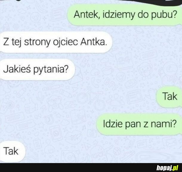 Antek ma fajnego ojca