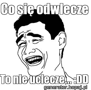 Co się odwlecze