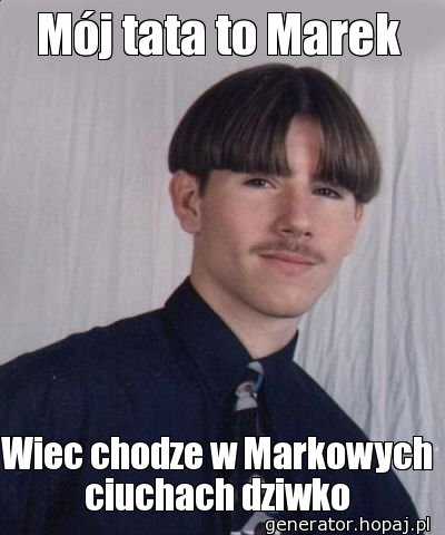 Mój tata to Marek