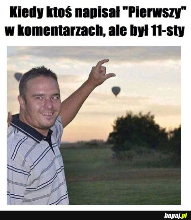 PIERWSZY!