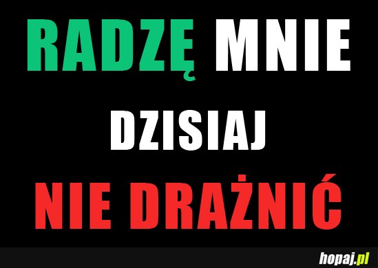 Dzisiaj nie podchodź