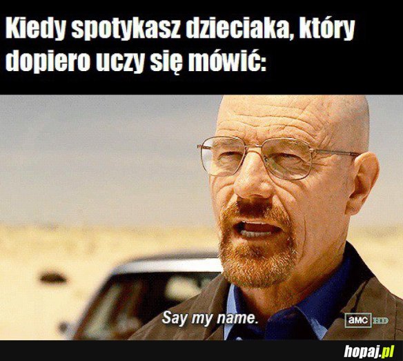 SAY MY NAME