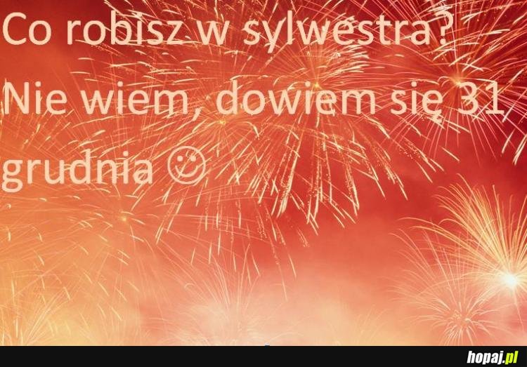 Co robisz w sylwestra?