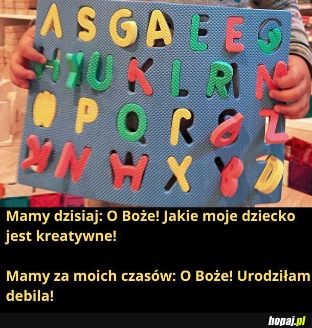 Technicznie rzecz biorąc te czasy to też moje czasy, ale co ja tam wiem. Nawet literek nie potrafię dobrze poukładać