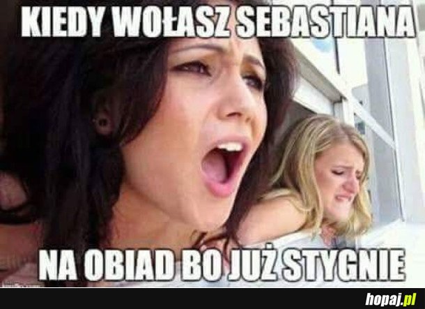 KIEDY WOŁASZ SEBE NA OBIAD