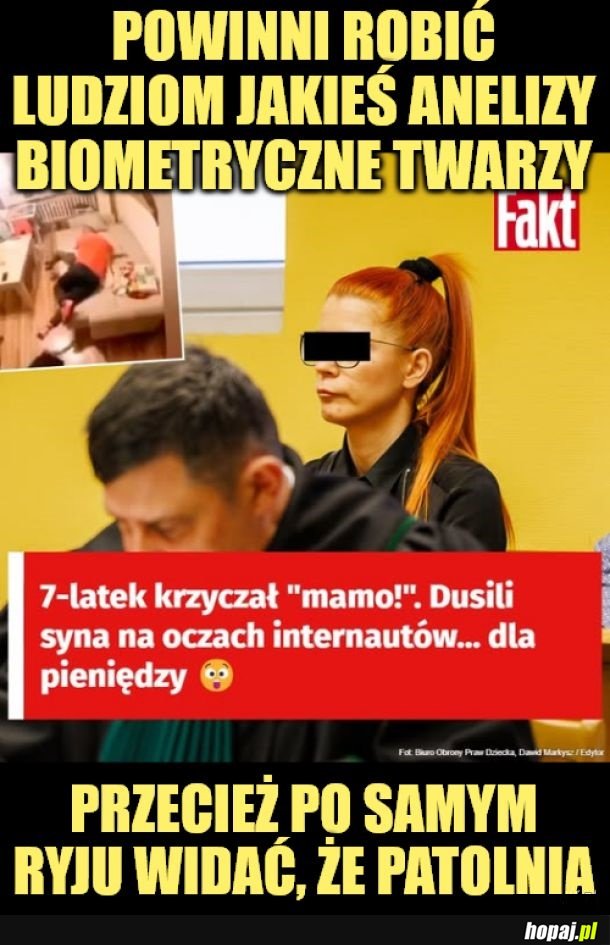 Patolstwo wypisane na twarzy.
