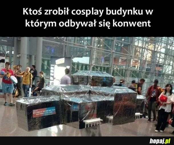 Mistrz cosplayu nie ist- 