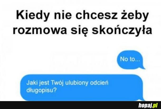 Kiedy chcesz rozmawiać