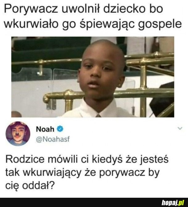 WYJĄTKOWO WKURZAJĄCE DZIECKO