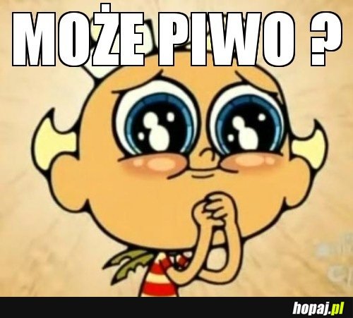 Może piwo?