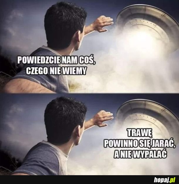 Powiedzcie nam coś czego nie wiemy