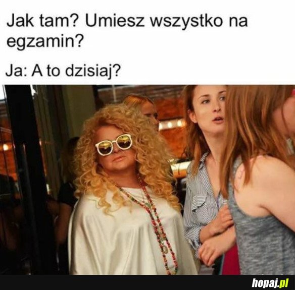 JAK TO DZISIAJ