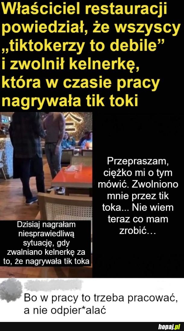 W pracy się pracuje, a nie tik toki nagrywa