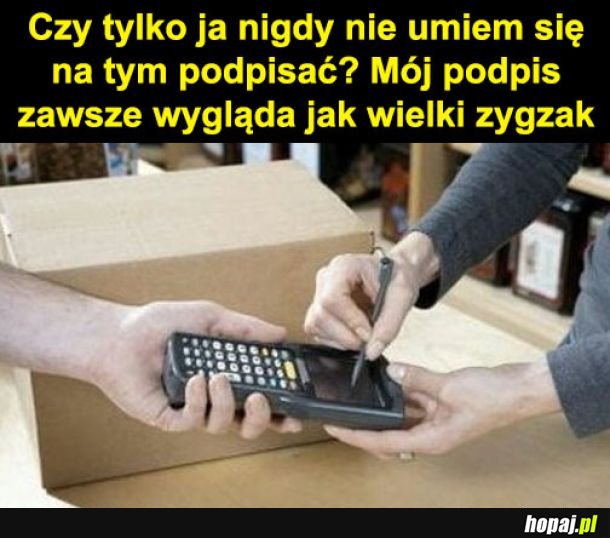 Ciężko się podpisać