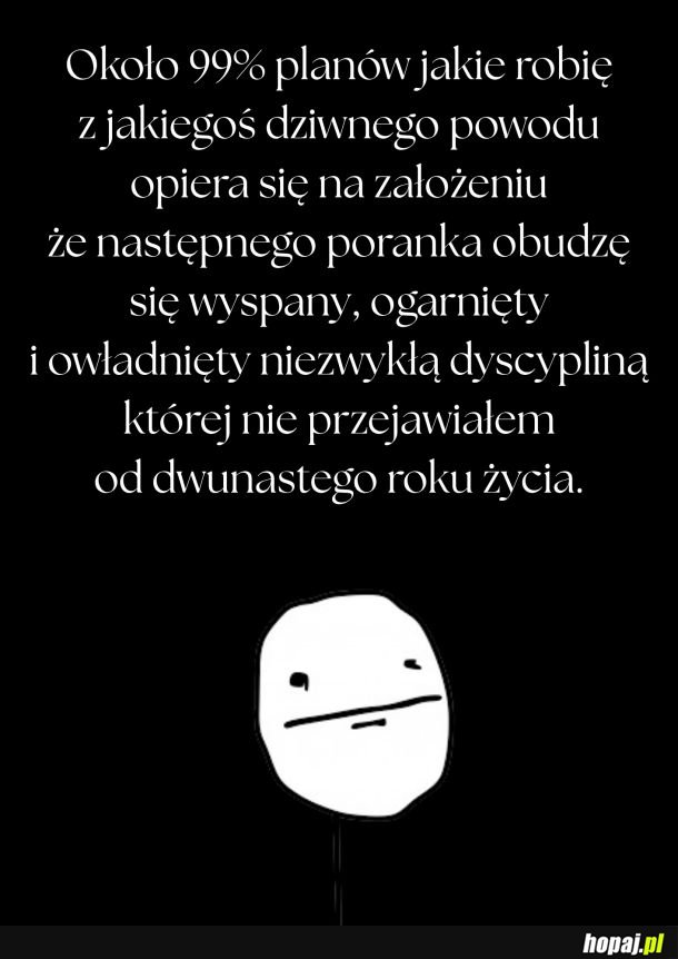 Naiwność? Optymizm? Idk.
