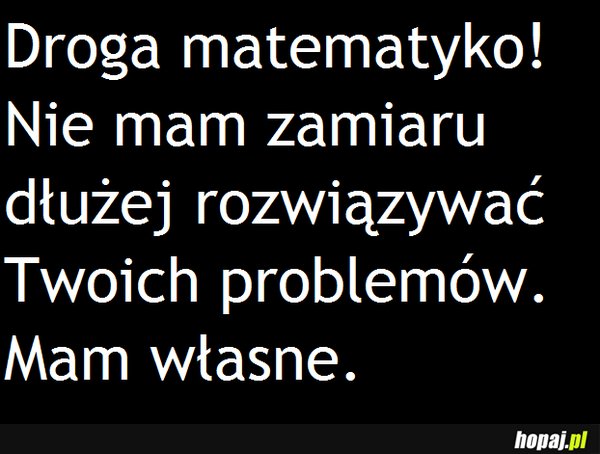 Droga matematyko!