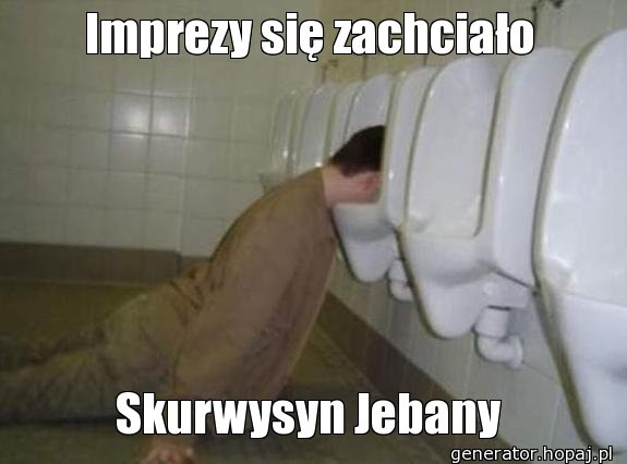 Imprezy się zachciało