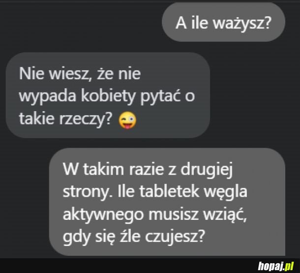 Kobiet o wagę się nie pyta